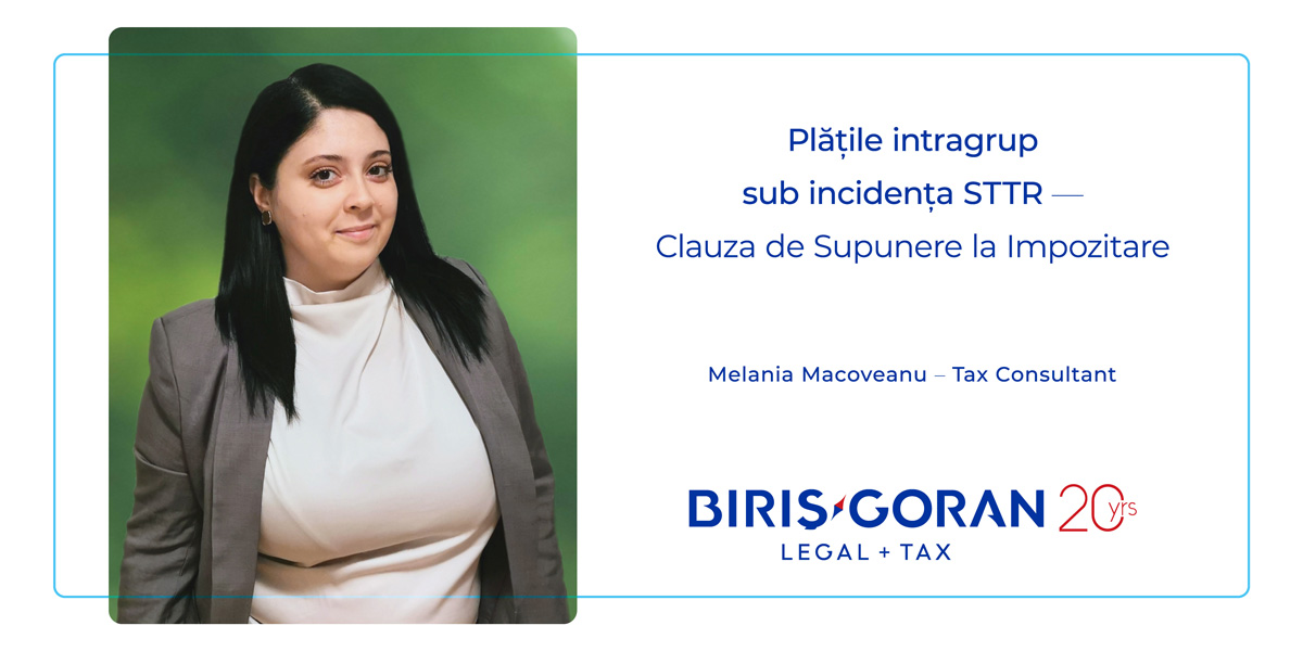 Plățile intragrup sub incidența STTR – <em>Clauza de Supunere la Impozitare</em>