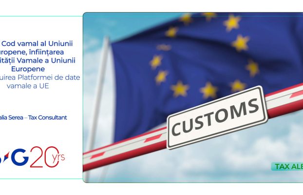 Noul Cod vamal al Uniunii Europene, înființarea Autorității Vamale a Uniunii Europene și instituirea Platformei de date vamale a UE